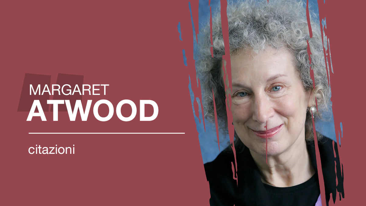 Citazioni libri margaret atwood