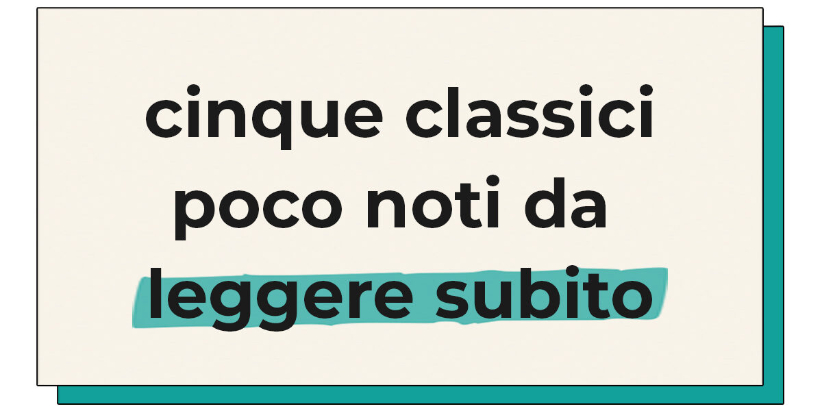 Libri poco noti da leggere subito