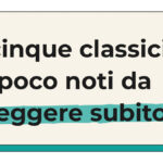 Libri poco noti da leggere subito