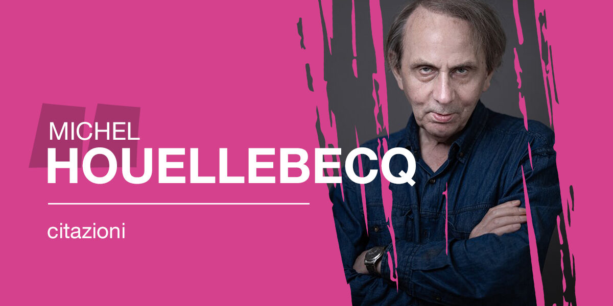 Citazioni libri michel houellebecq